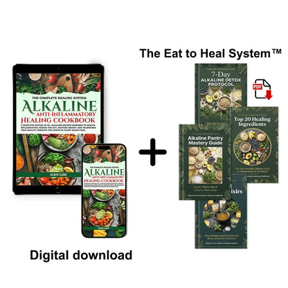 The Alkaline Healing Cookbook + The Eat to Heal System
